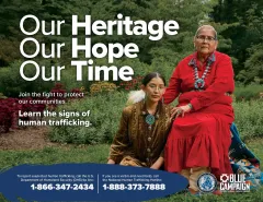 Header image that features two indigenous people and reads "Our Heritage, Our Hope, Our Time. Join the fight to protect our communities. Learn the signs of human trafficking. 