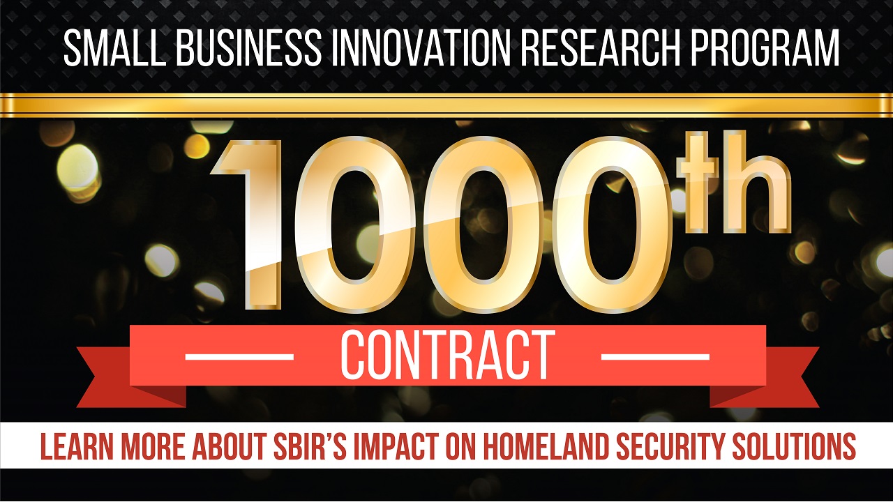 News Release: DHS SBIR Program Awards 1,000th Contract | Homeland Security