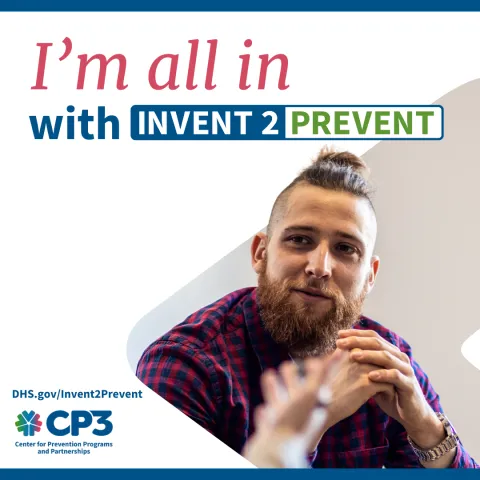 Graphic with the text, "I'm all in with Invent2Prevent."