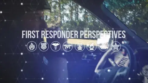 First Responder Perspectives