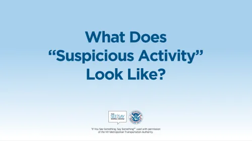 The image is titled "What does suspicious activity look like?" and has a blue and white gradient background. The "If You See Something, Say Something®" and Department of Homeland Security logos are in the bottom center.