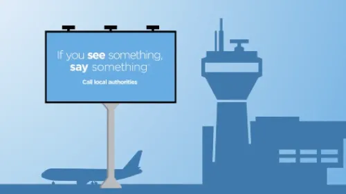 Lightblue background with a silhouette of an airport, including a control tower and airplane on the tarmac, and a billboard that says If You See Something, Say Something. Call local authorities.