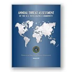 Annual Threat Assessment of the U.S. Intelligence Community report. Map of U.S. Seal of Office of the Director of National Intelligence. February 6, 2023.