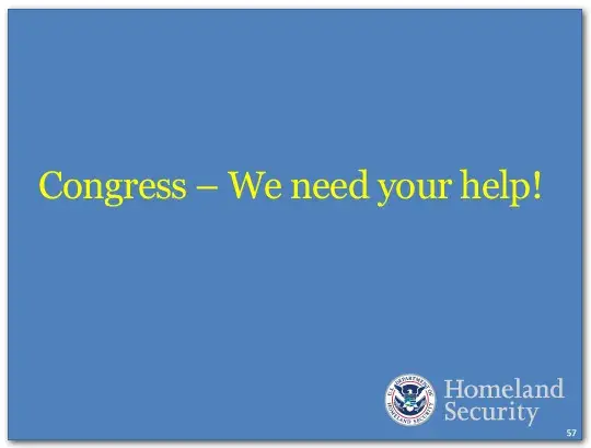 DHS needs a continued partnership with Congress. DHS needs a FY 2015 appropriations bill.