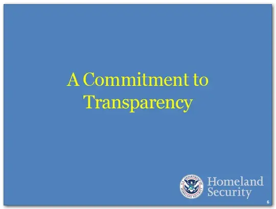 DHS is committed to transparency.